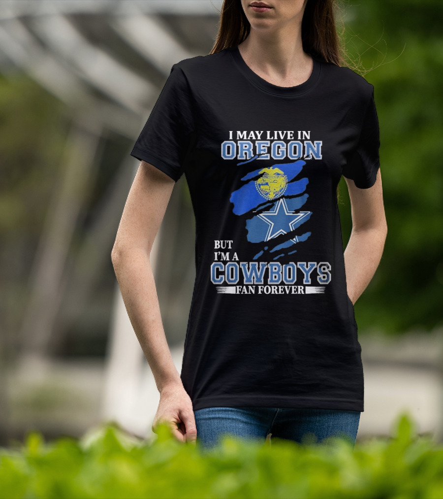 Oregon Resident Loyal To Dallas Cowboys Fan Forever NFL T-Shirt