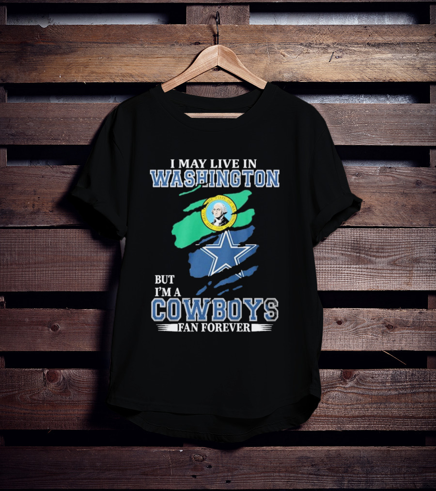 Washington Resident Loyal Dallas Cowboys Fan Forever NFL Cowboys T-Shirt