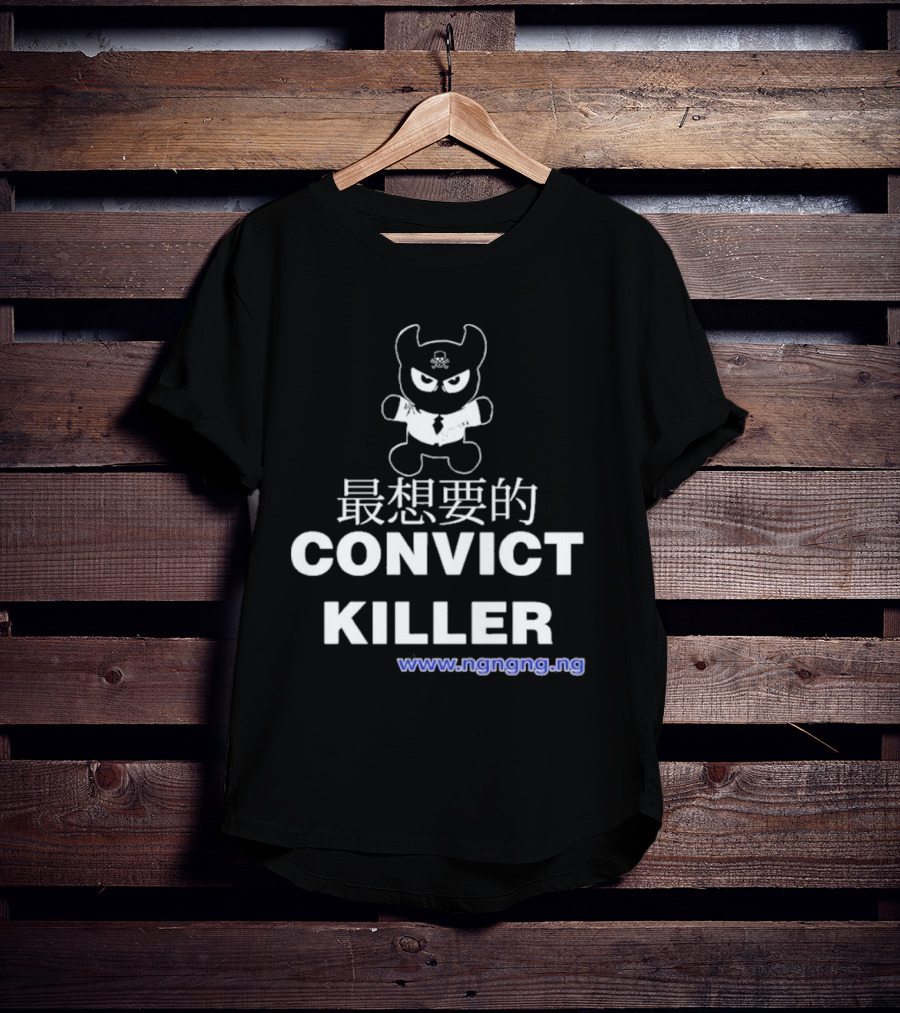Ngngng Merch Convict Killer T-Shirt