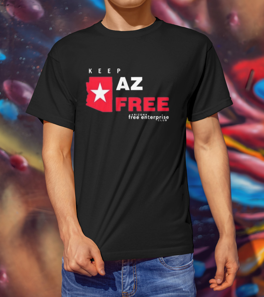 Keep AZ Free Arizona Free Enterprise Club Star T-Shirt