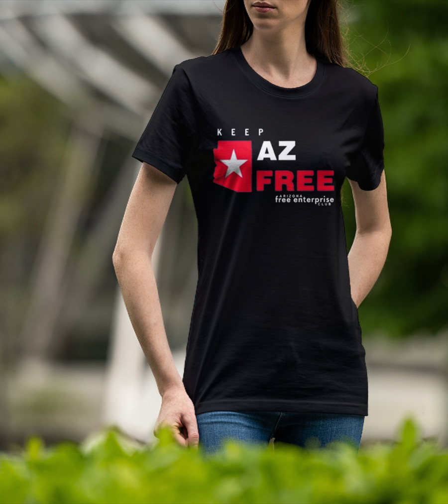 Keep AZ Free Arizona Free Enterprise Club Star T-Shirt