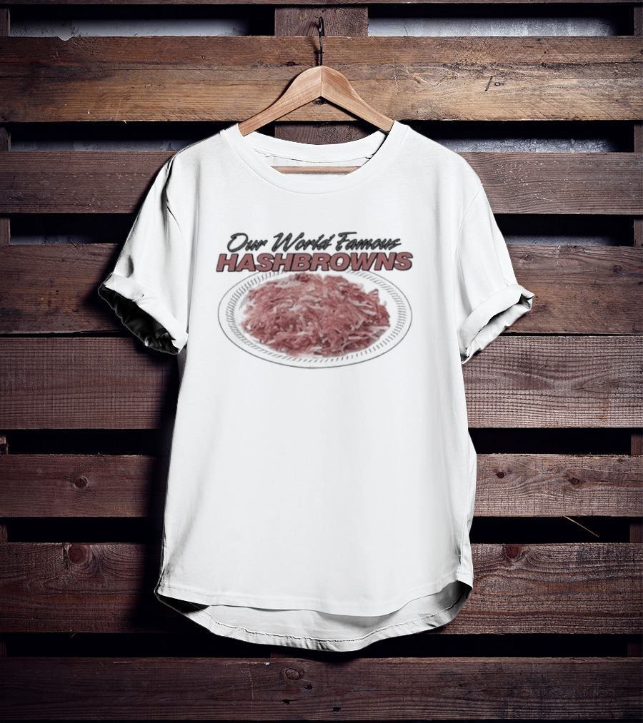 Our World Famous Hashbrowns Plate T-Shirt