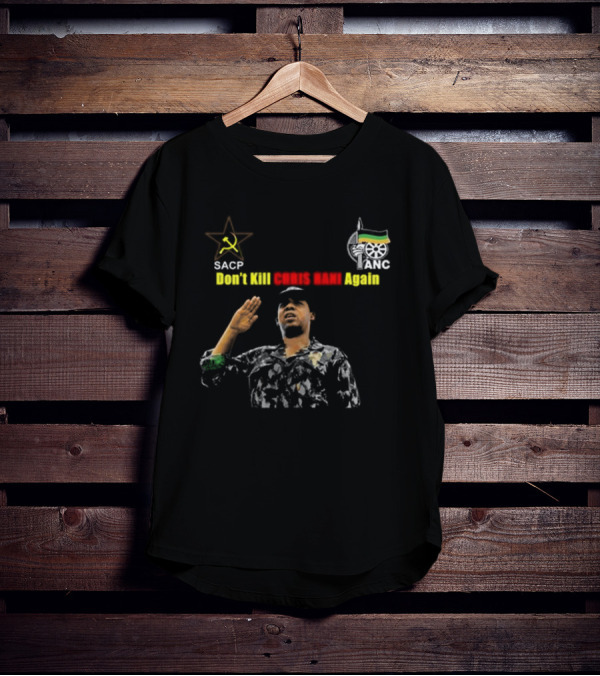 SACP ANC Don't Kill Chris Hani Again T-Shirt