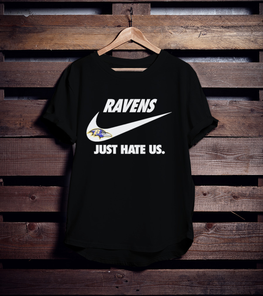 Ravens Just Hate Us Baltimore Football Team Swoosh T-Shirt