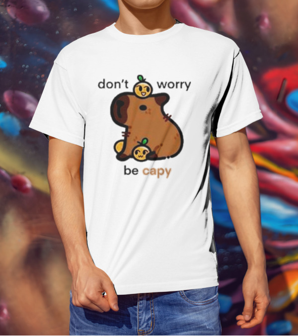 Eveoart Don’t Worry Be Capy Cute Capybara With Fruit Companions T-Shirt