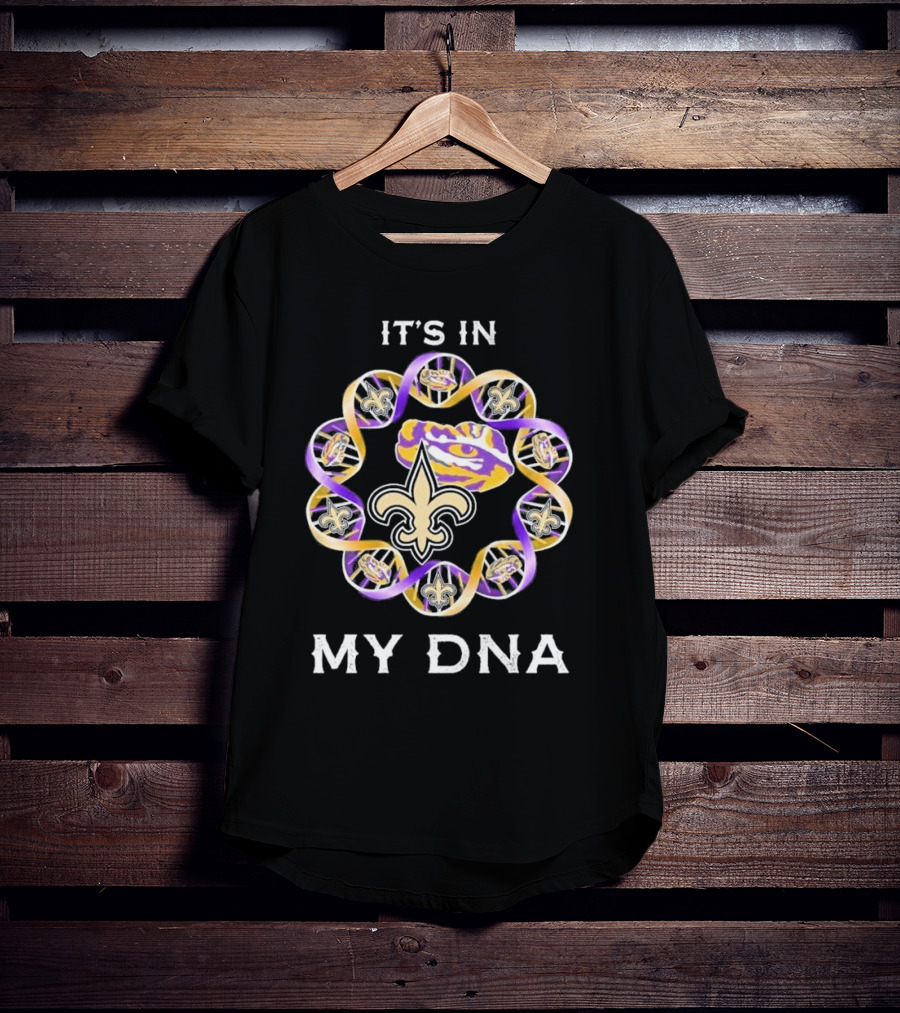 LSU Tigers New Orleans Saints It's In My DNA Fleur-de-Lis Tiger Eye T-Shirt