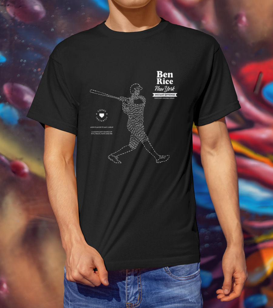 Ben Rice New York Instant Offense Enriched Long Ball Grain Cooks Instantly Adds Flavor To Any Lineup T-Shirt