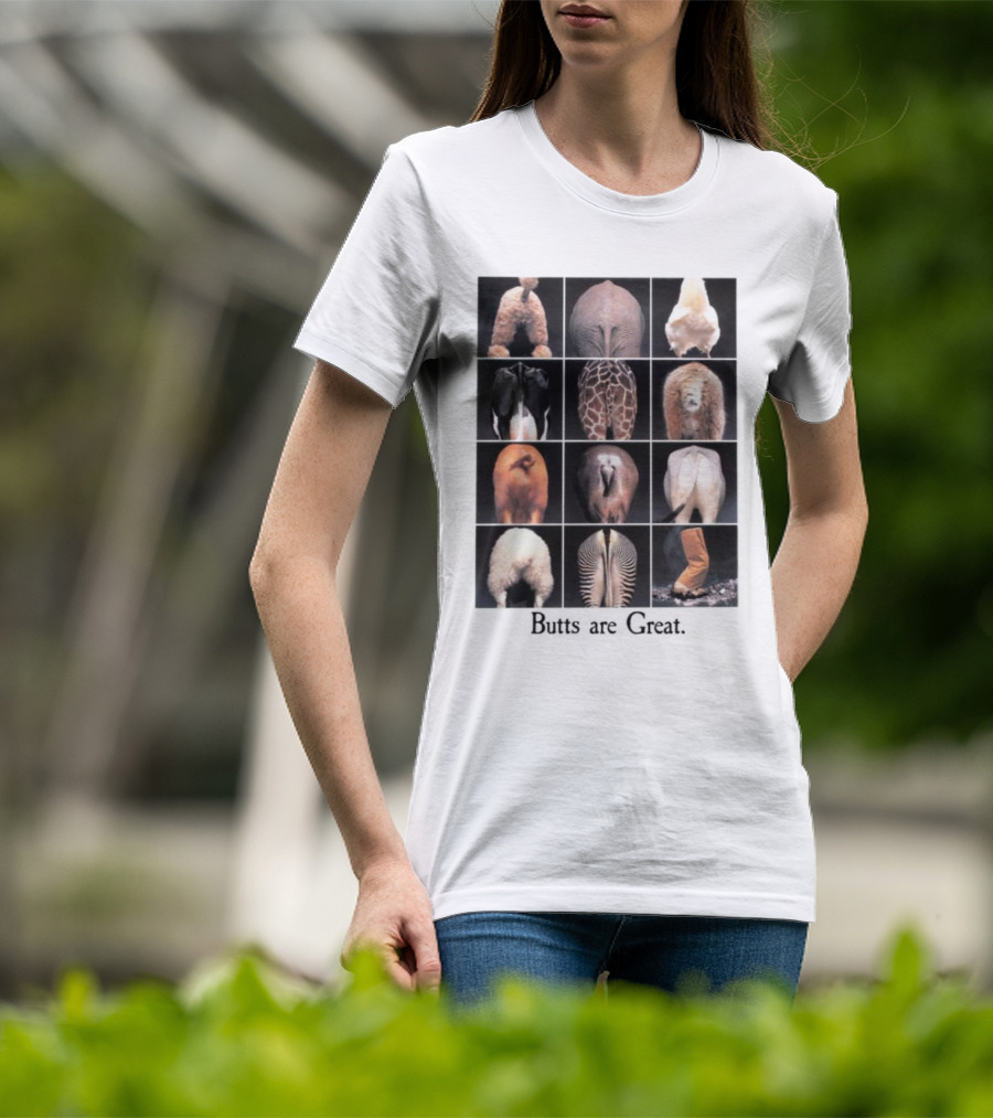Butts Are Great Animal Rear Views Compilation T-Shirt