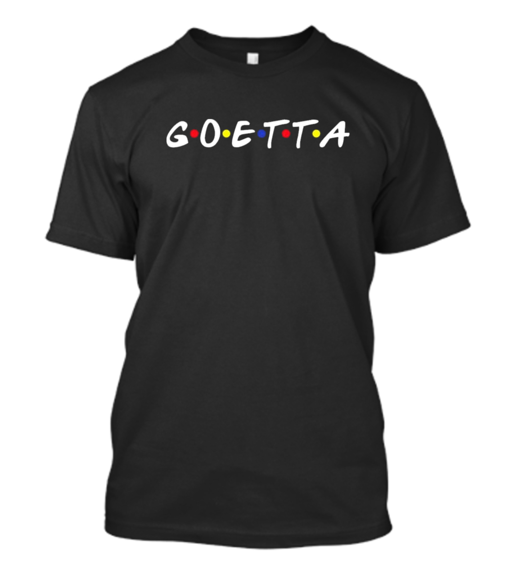 Goetta Friends Sitcom Style Logo With Colorful Dots T-Shirt