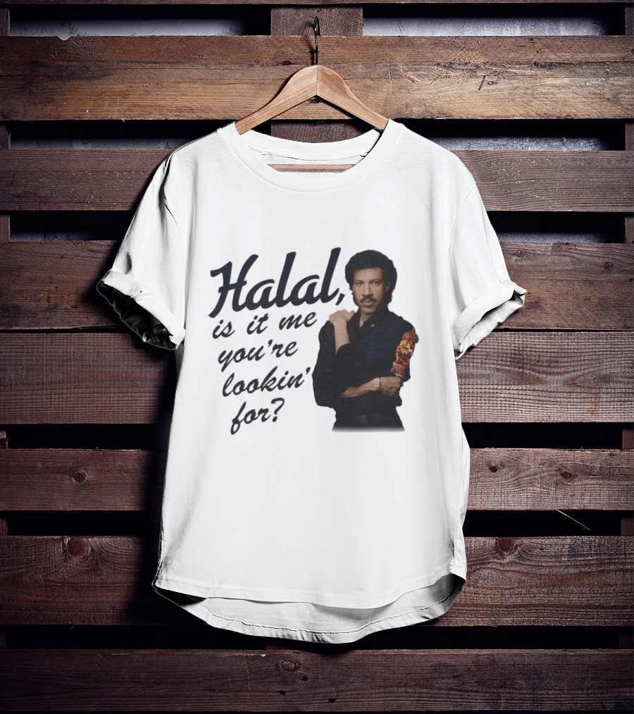 Halal Is It Me You're Lookin' For? T-Shirt