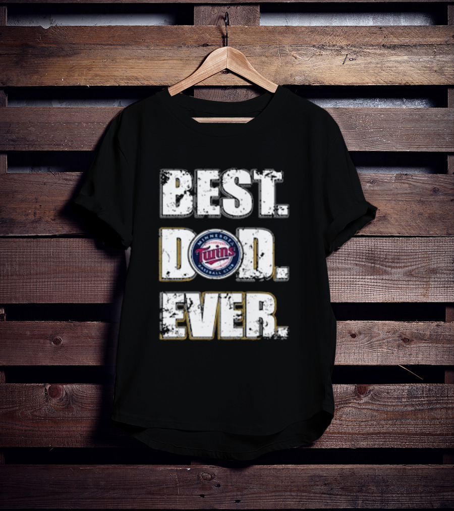 BEST DAD EVER MINNESOTA TWINS BASEBALL CLUB T-Shirt