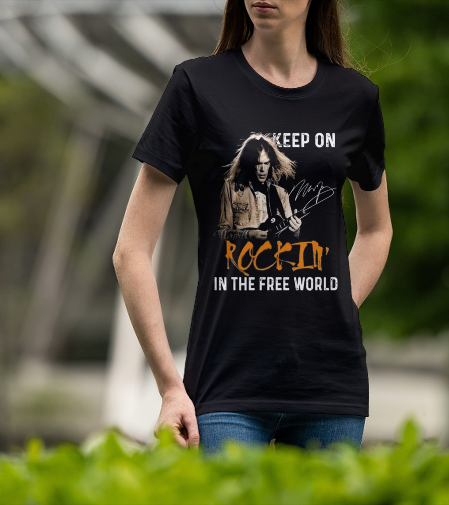 Keep On Rockin' In The Free World Neil Young Signature T-Shirt
