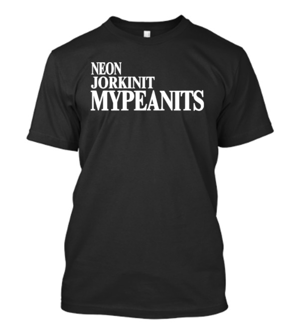 Neon Jorkinit Mypeanits T-Shirt