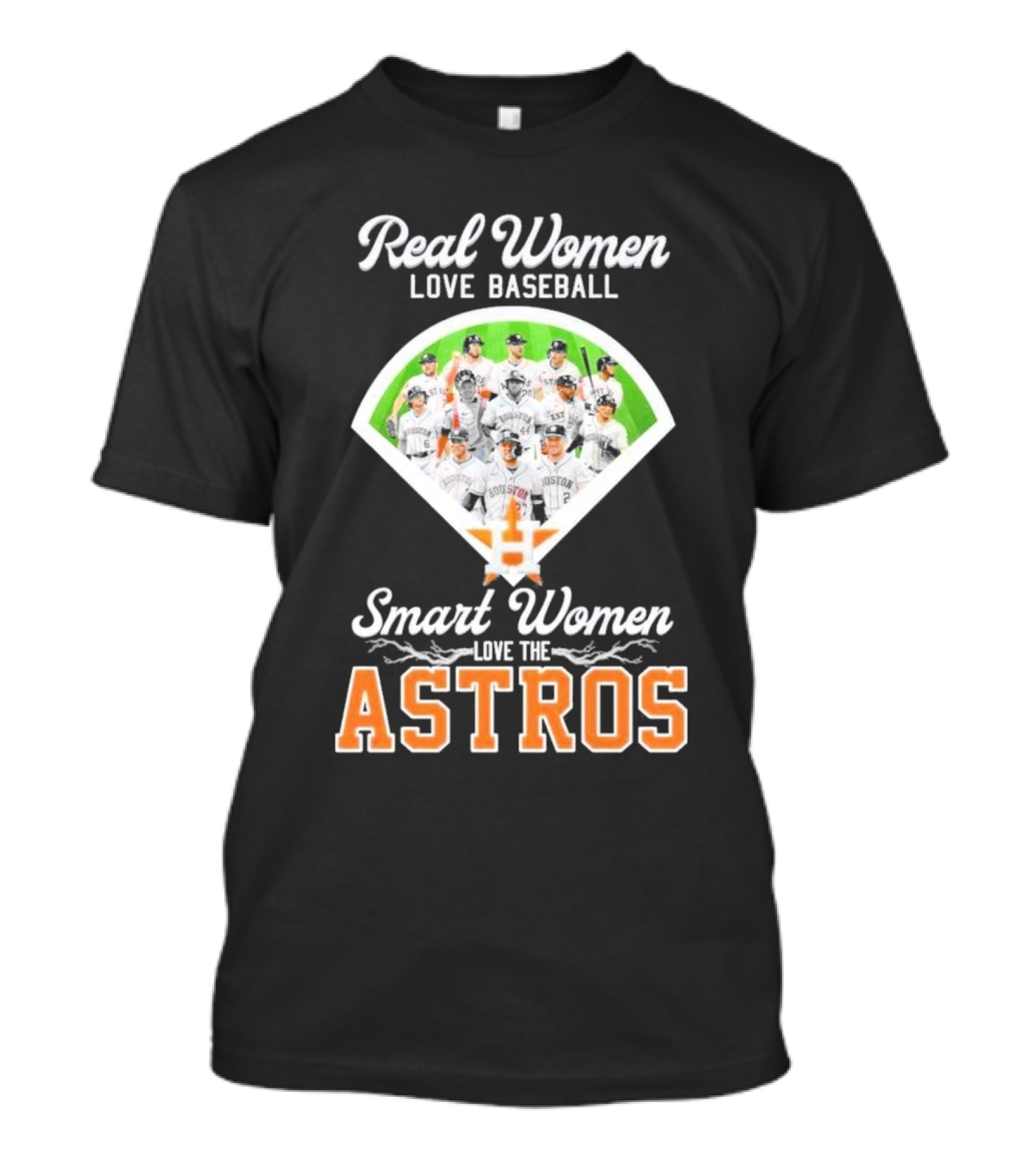 Real Women Love Baseball Smart Women Love The Astros Houston Team T-Shirt