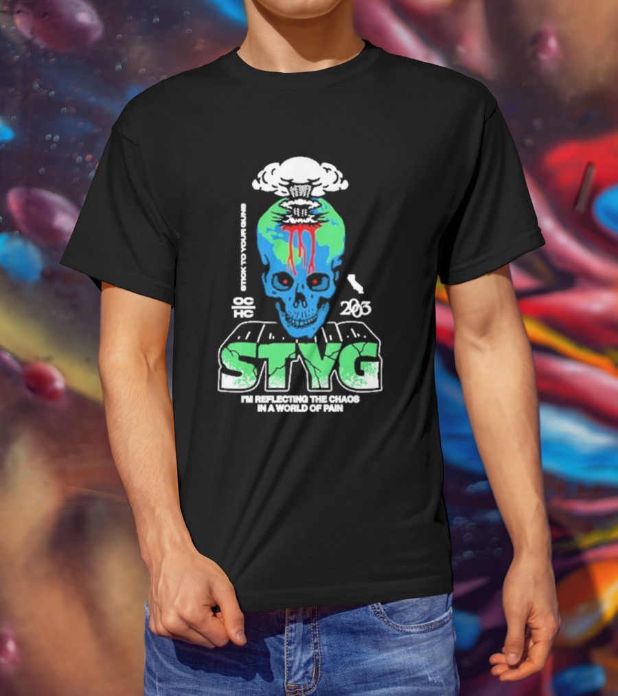 Stick To Your Guns STYG Skull Explode I'm Reflecting The Chaos In A World Of Pain OC HC 203 T-Shirt