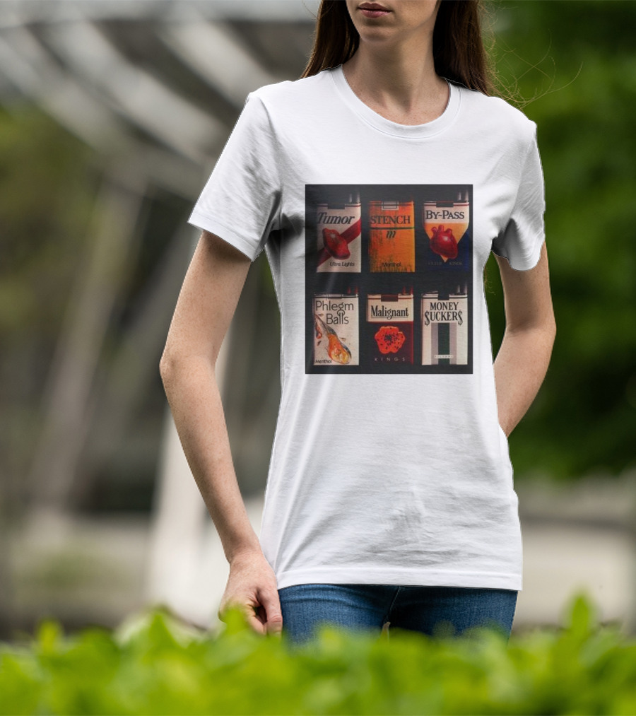 Tumor Stench By-Pass Phlegm Balls Malignant Money Suckers T-Shirt