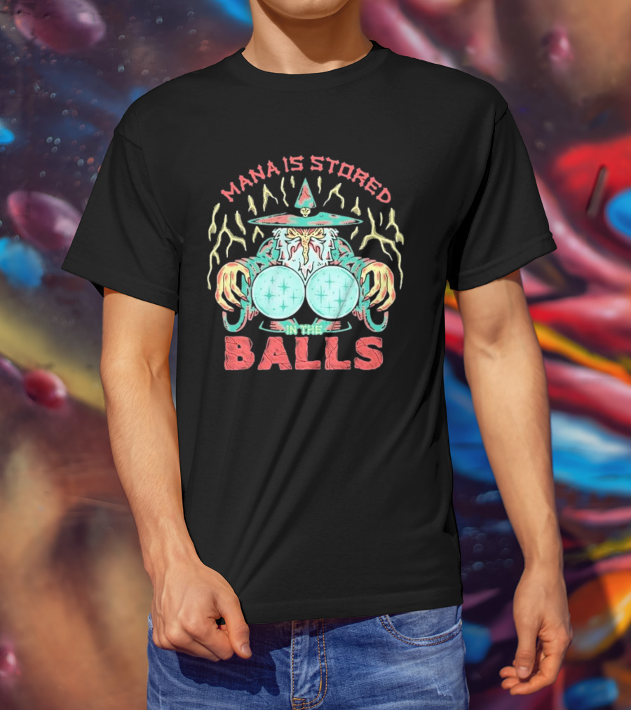 Wizardofbarge Mana Is Stored In The Balls Wizard Holding Magical Spheres T-Shirt
