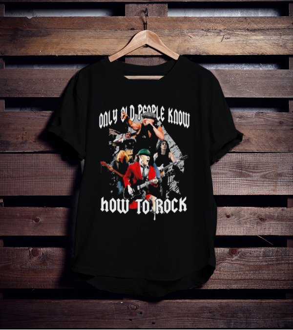AC DC Only Old People Know How To Rock Classic Band Members Performance T-Shirt