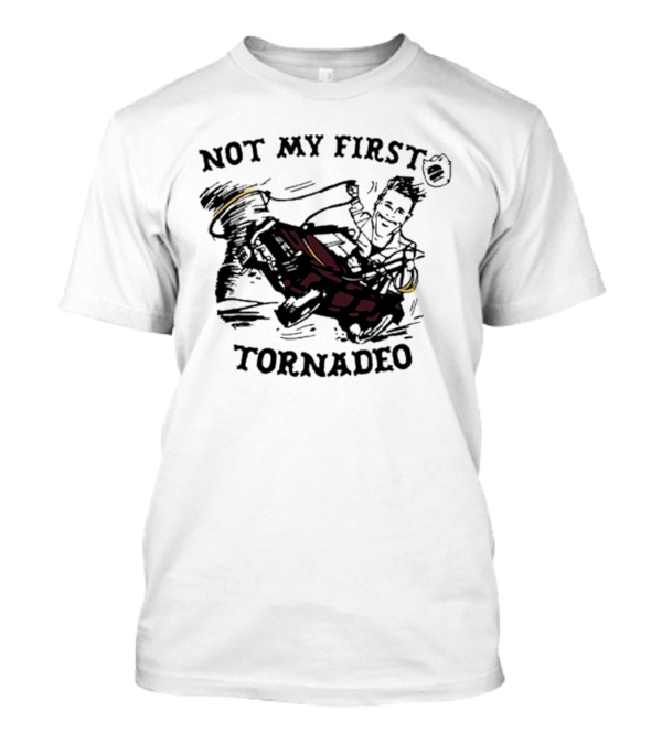 Not My First Tornadeo Glen Powell Ride T-Shirt