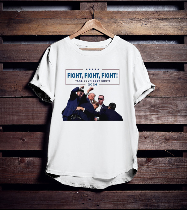 Fight Fight Fight Take Your Best Shot T-Shirt