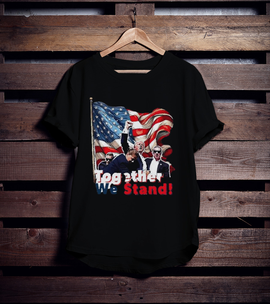 Together We Stand American Flag T-Shirt
