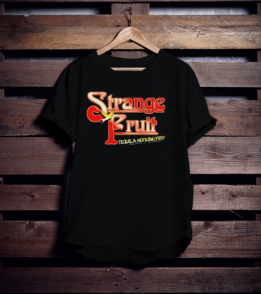 Strange Fruit Tequila Mockingbird Vintage Mockingbird T-Shirt