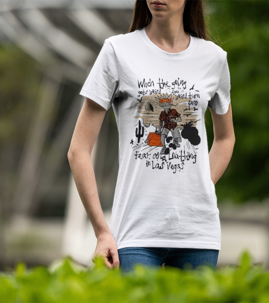 Ween When The Going Gets Weird Fear And Loathing In Las Vegas 24 T-Shirt