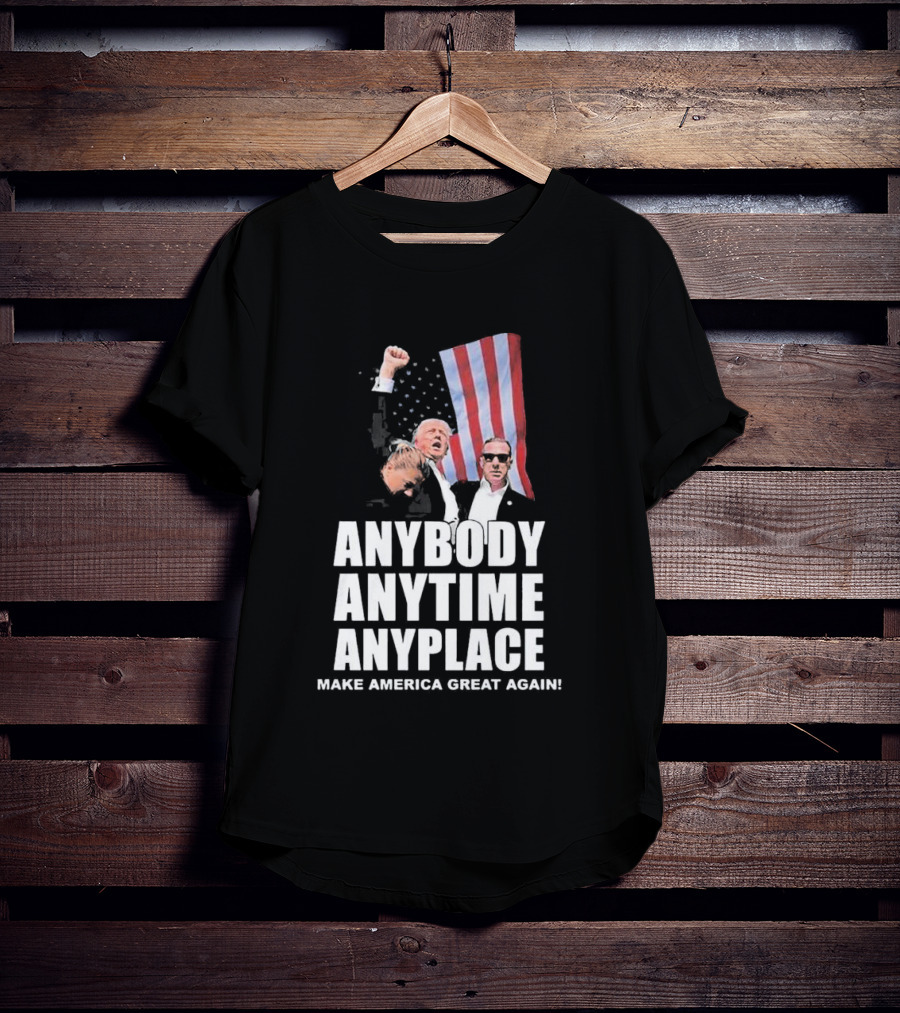 Anybody Anytime Anyplace Make America Great Again Flag And Figures T-Shirt