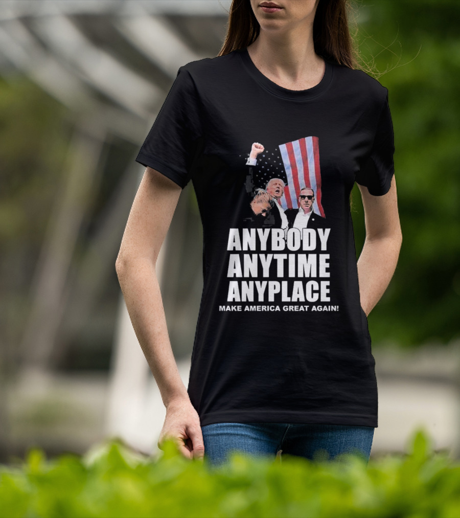 Anybody Anytime Anyplace Make America Great Again Flag And Figures T-Shirt