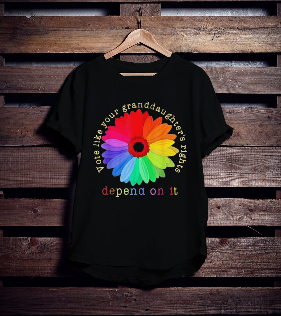 Vote Like Your Granddaughter’s Rights Depend On It Colorful Flower T-Shirt