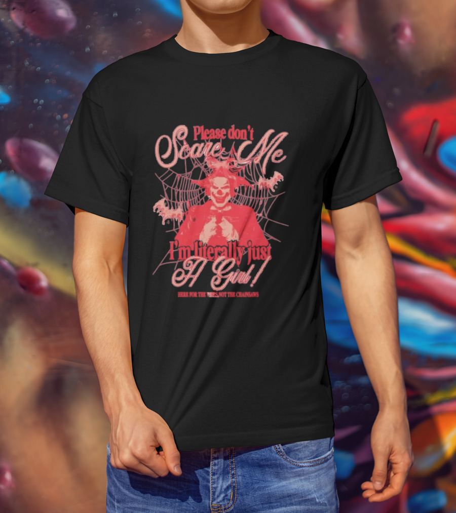 Please Don’t Scare Me I’m Literally Just A Girl Clown Web Chainsaws T-Shirt