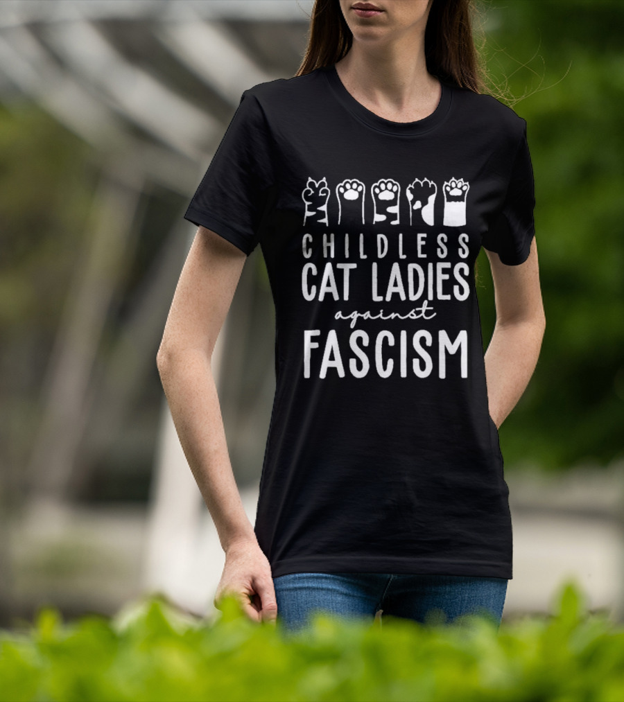 Childless Cat Ladies Against Fascism With Cat Paw Graphics T-Shirt