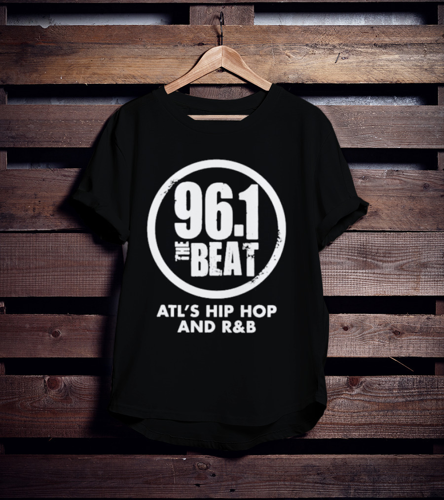 96.1 The Beat Atlanta's Hip Hop And R&B T-Shirt