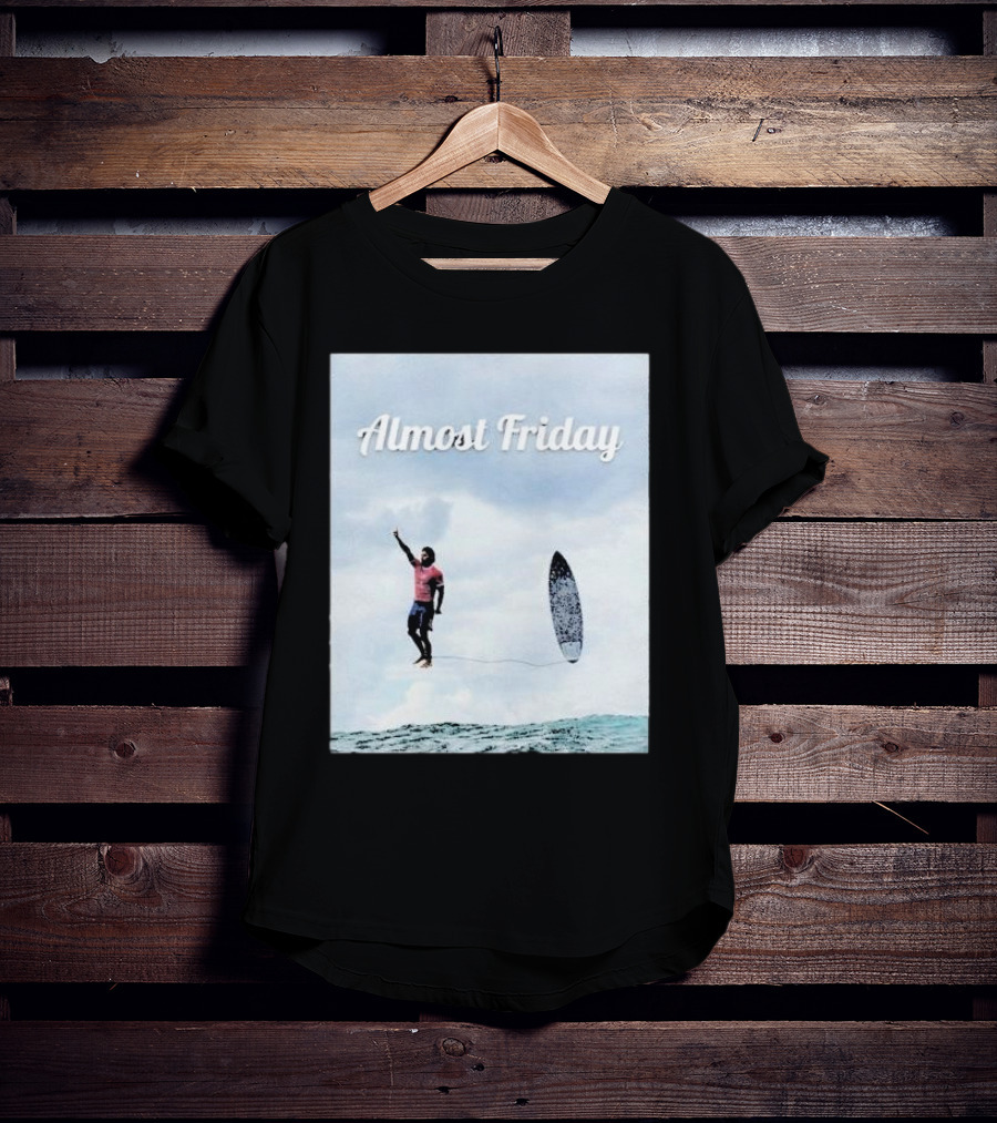 Almost Friday Surfer In The Sky With Ocean Waves T-Shirt