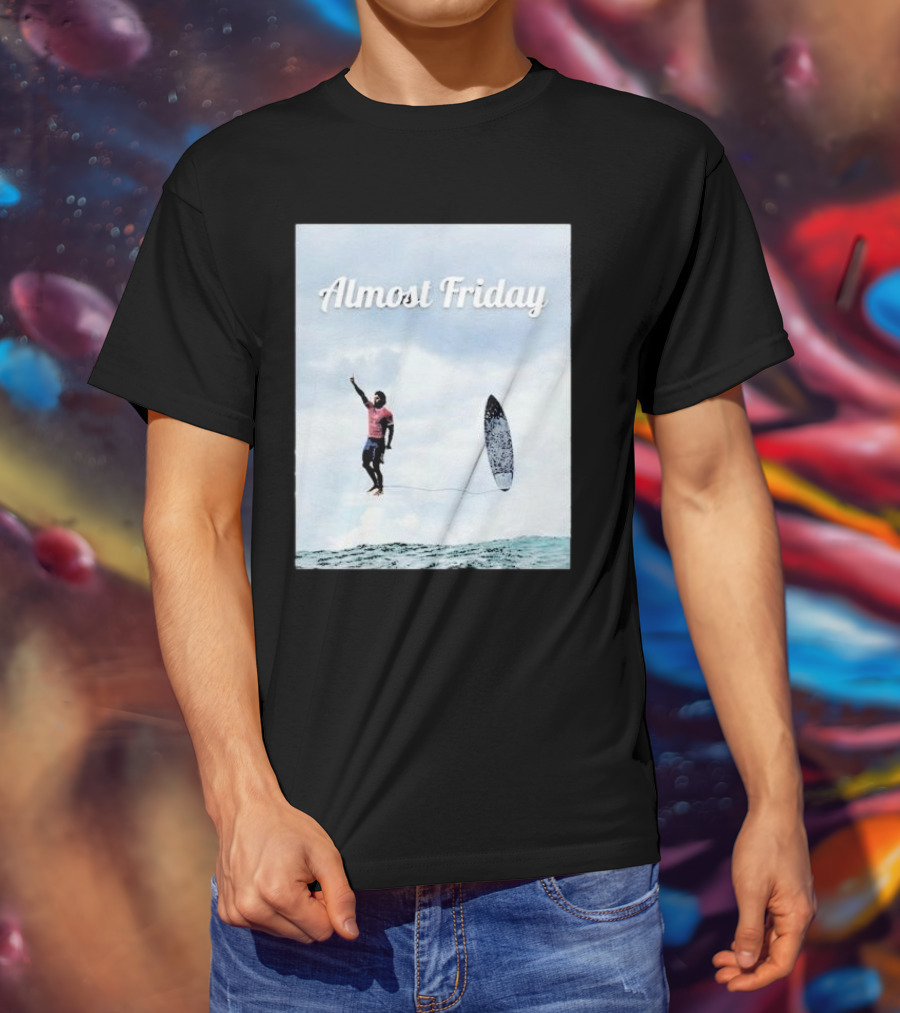 Almost Friday Surfer In The Sky With Ocean Waves T-Shirt