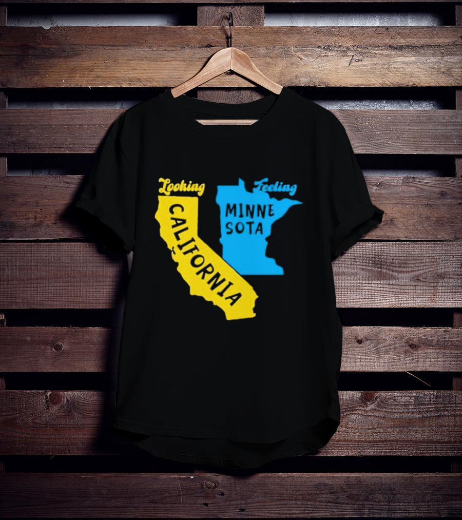 Looking California Feeling Minnesota Map T-Shirt