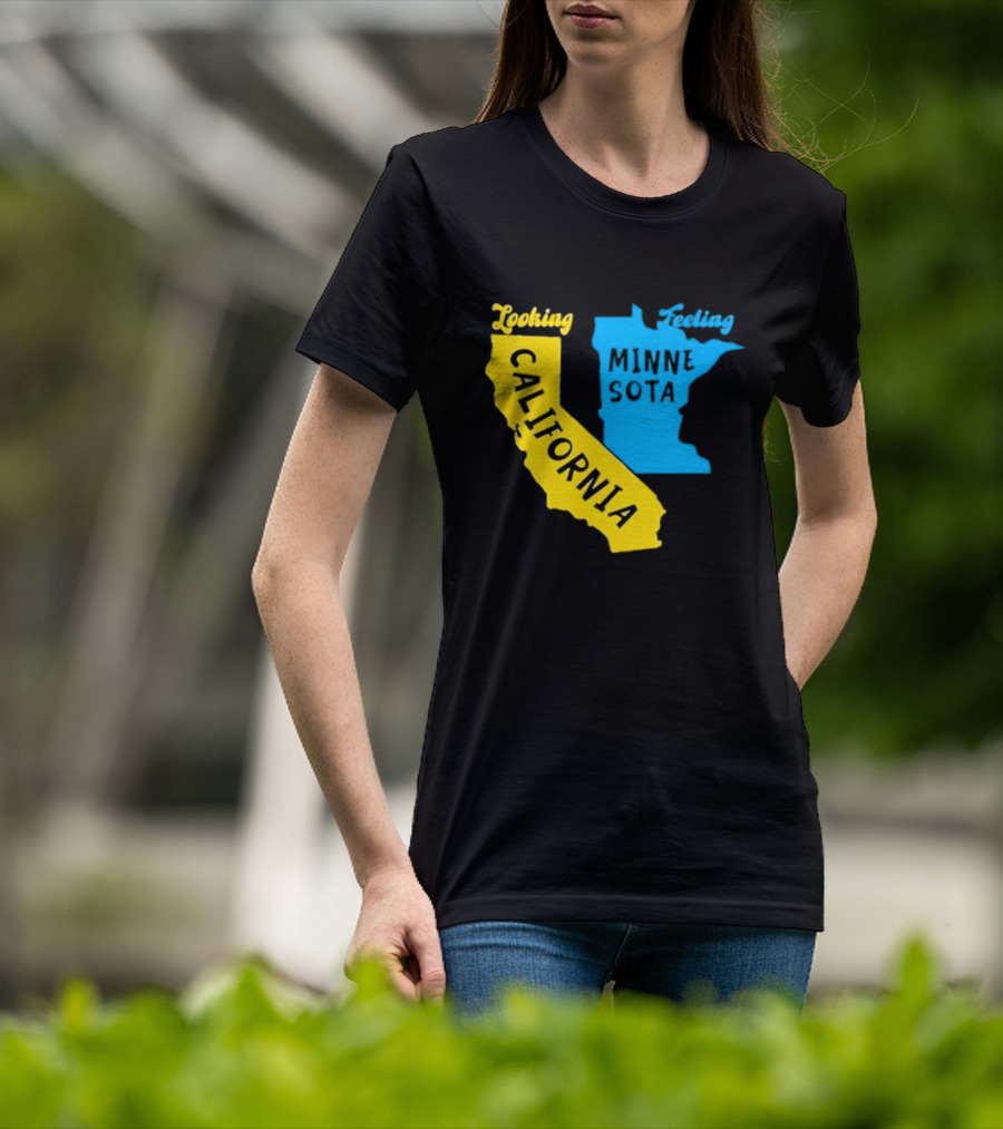 Looking California Feeling Minnesota Map T-Shirt