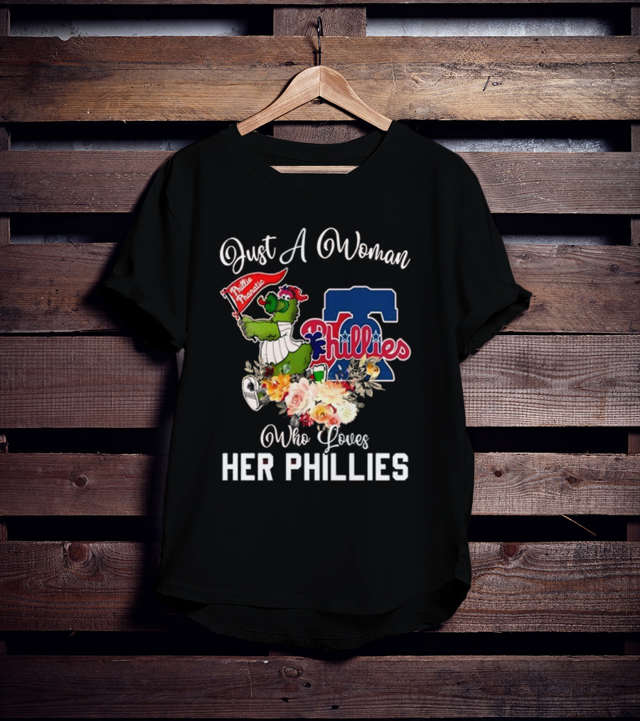 Just A Woman Who Loves Her Phillies Phillies Phanatic MLB Flower T-Shirt