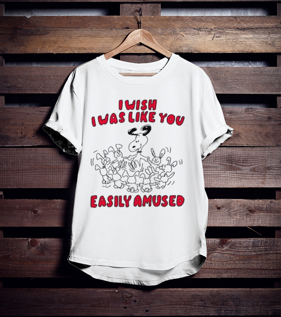 I Wish I Was Like You Easily Amused Surrounded By Dancing Cartoon Dogs T-Shirt