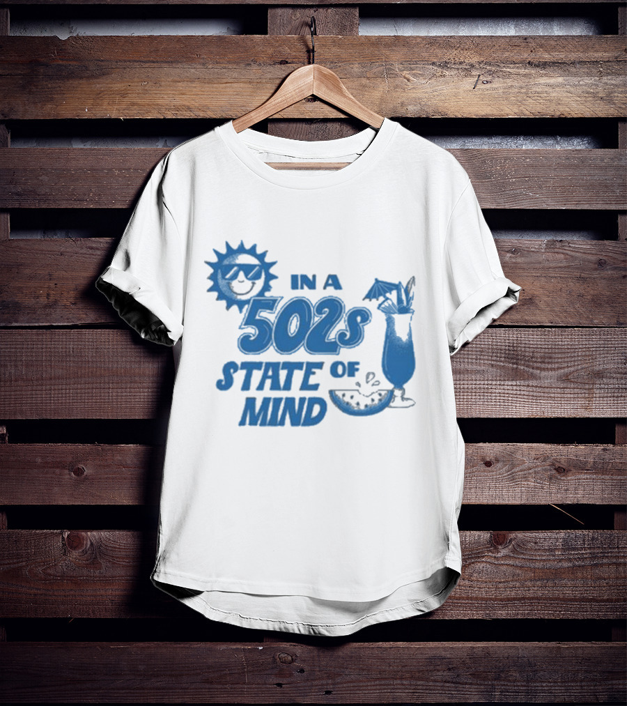 In A 502s State Of Mind Sun And Cocktail T-Shirt