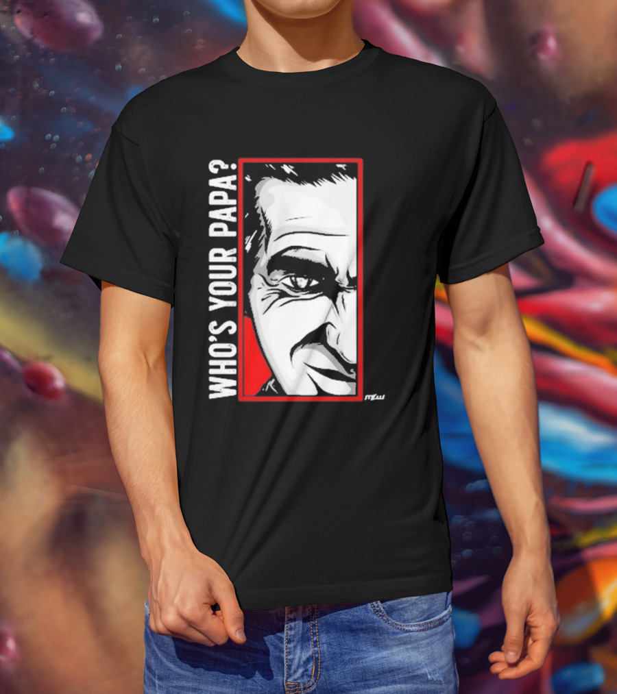 Cesar Duran Who's Your Papa Face T-Shirt