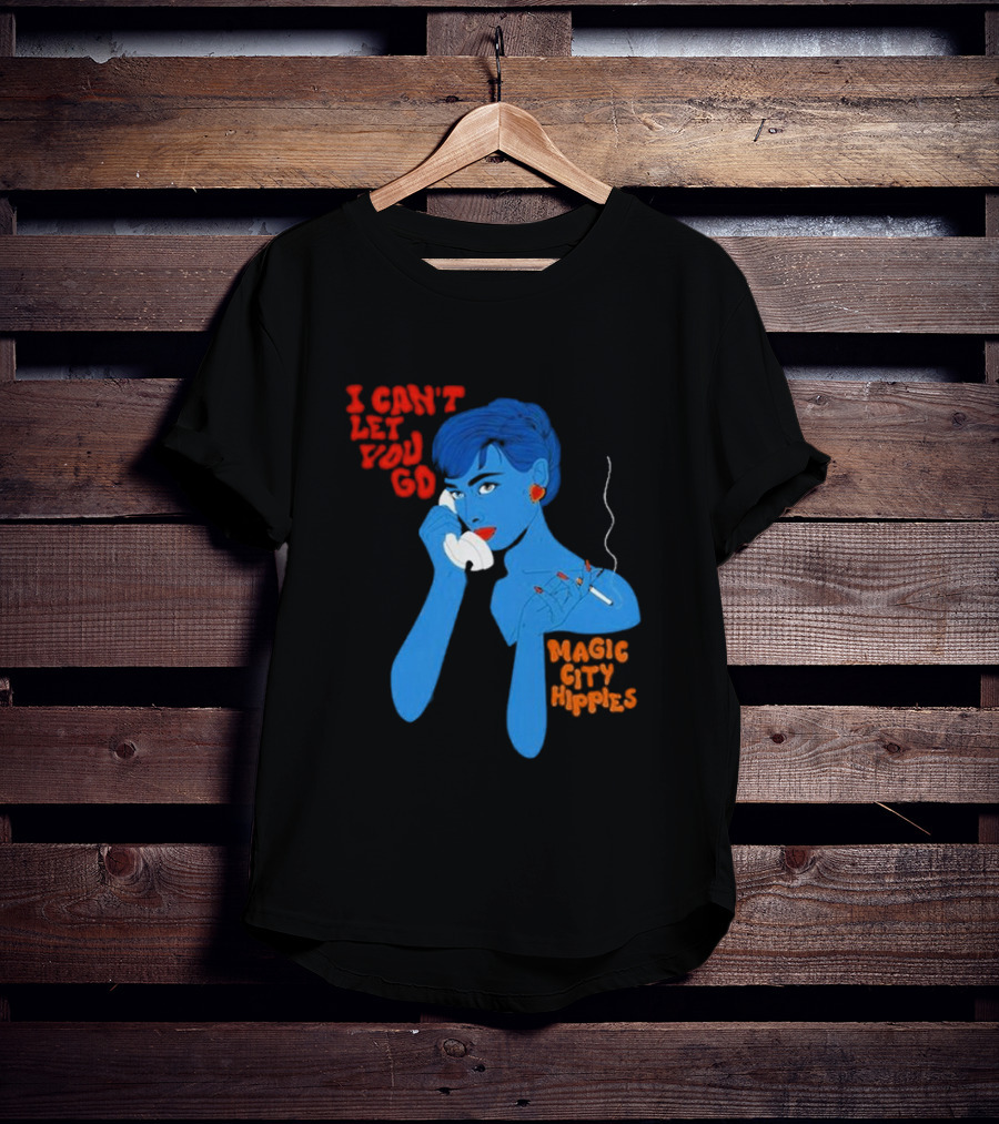 I Can’t Let You Go Magic City Hippies Blue Woman Smoking T-Shirt