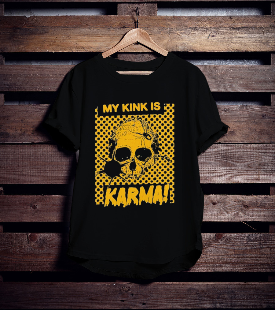 My Kink Is Karma Skull Pop T-Shirt