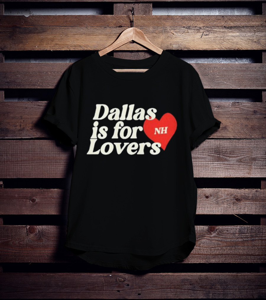Niall Horan Dallas Is For Lovers NH Heart T-Shirt