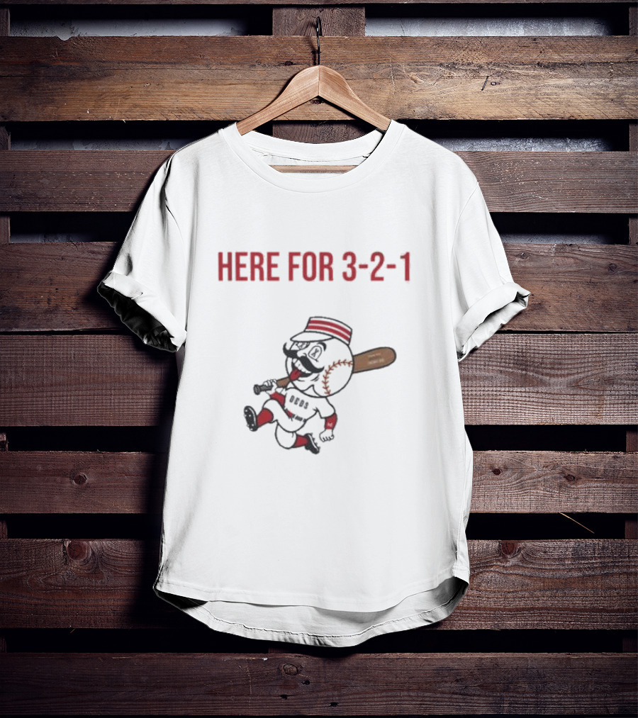 Cincinnati Reds Baseball Here For 3-2-1 Tuesdays T-Shirt