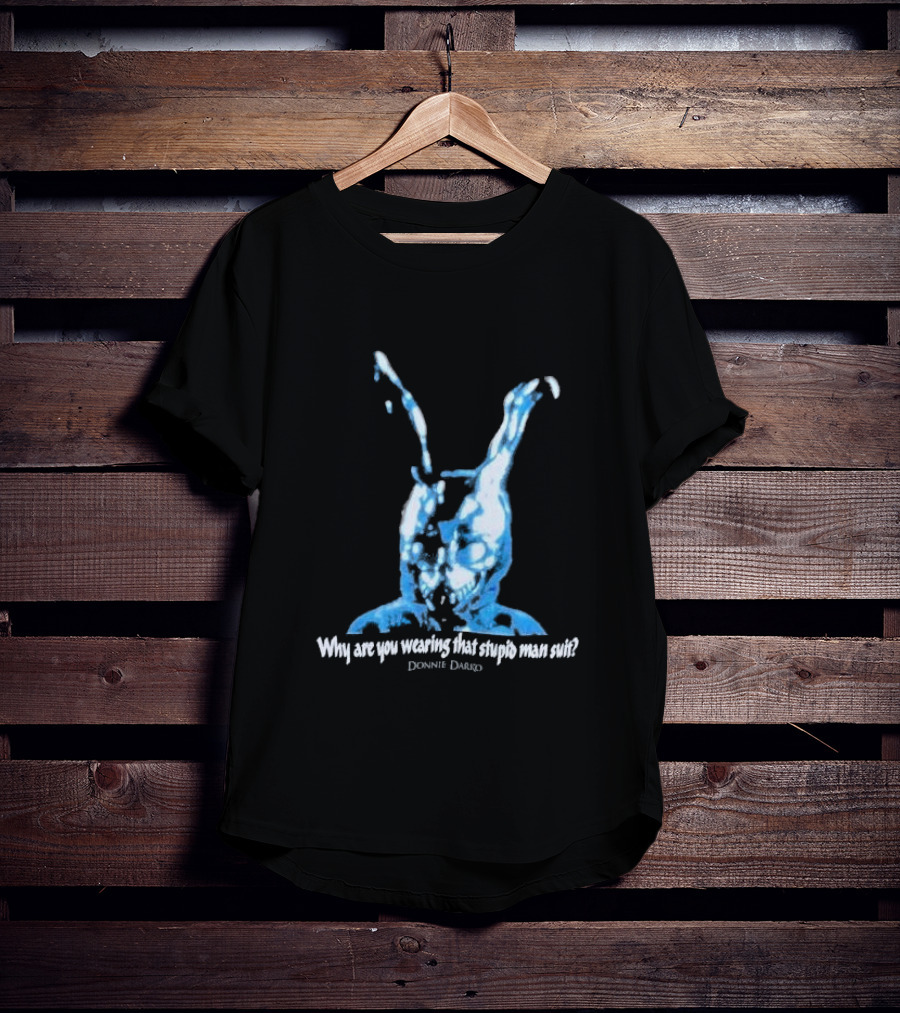 Why Are You Wearing That Stupid Man Suit Donnie Darko Evil Bunny Movie Promo Delta T-Shirt