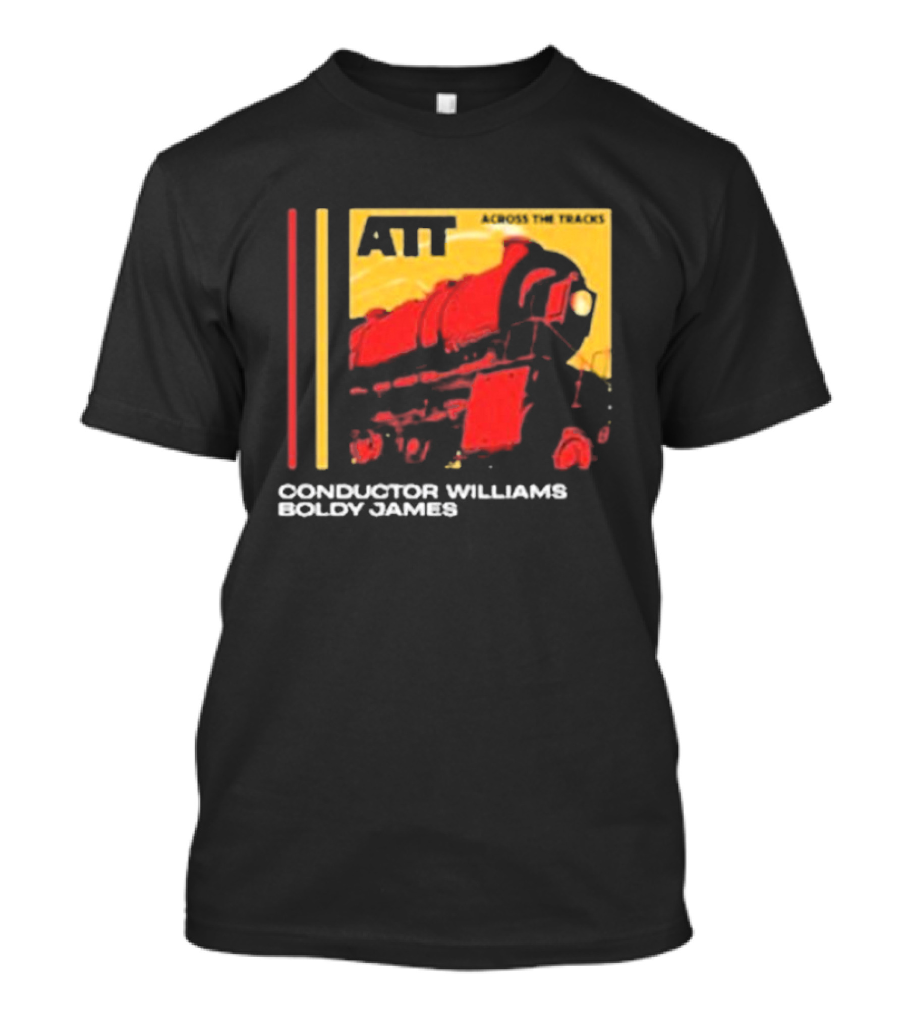 ATT Across The Tracks Conductor Williams Boldy James T-Shirt