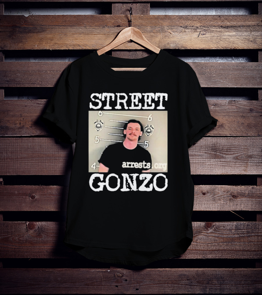 Street Gonzo Arrests Org Mugshot T-Shirt