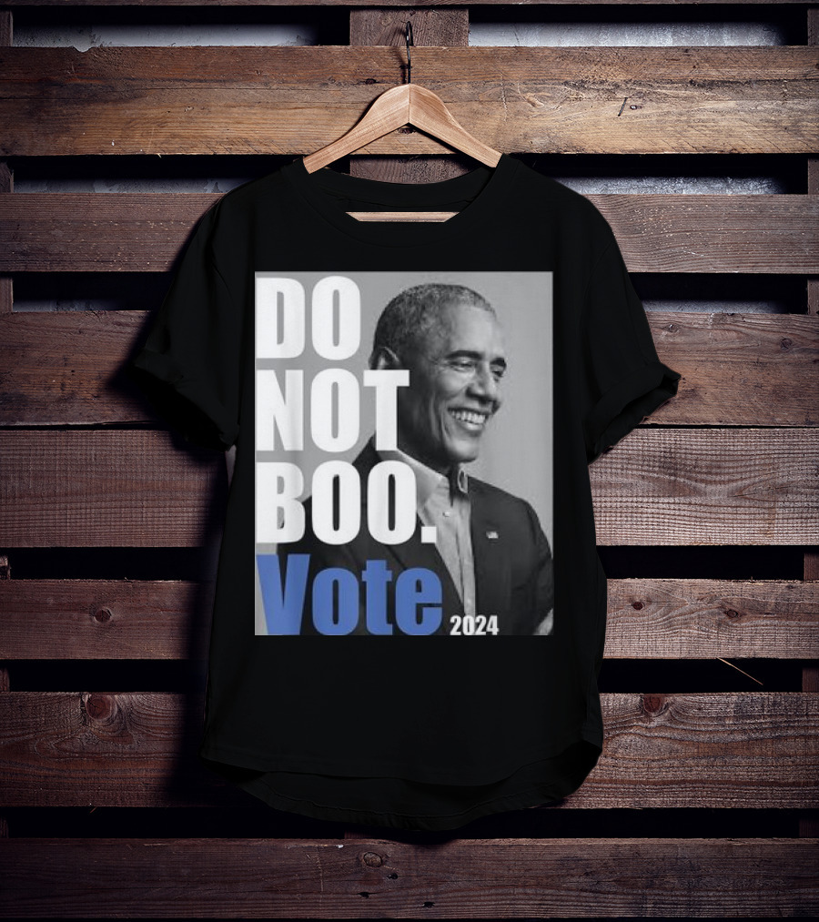 Barack Obama Do Not Boo Vote T-Shirt