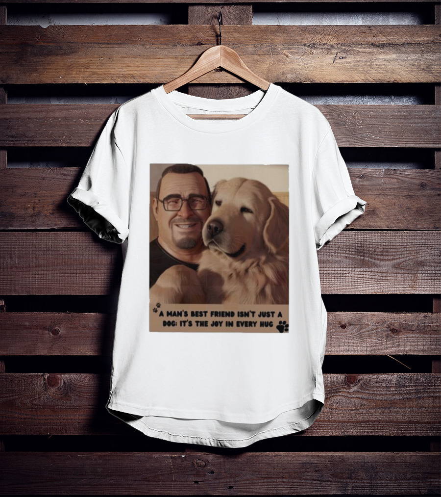 Fernanda Davis A Man's Best Friend Dog Joy In Every Hug T-Shirt